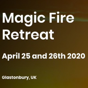Magic Fire Retreat Glastonbury