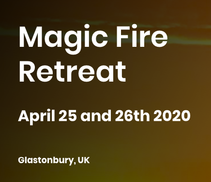 Magic Fire Retreat Glastonbury