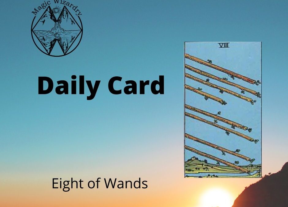 Eight of Wands Daily Card